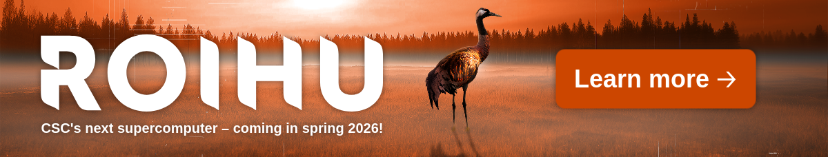 Puhti and Mahti will be decommissioned in August 2026 and replaced by
Roihu, CSC's next-generation supercomputer offering enhanced performance
and capabilities.